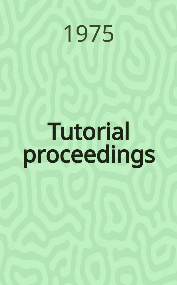 Tutorial proceedings