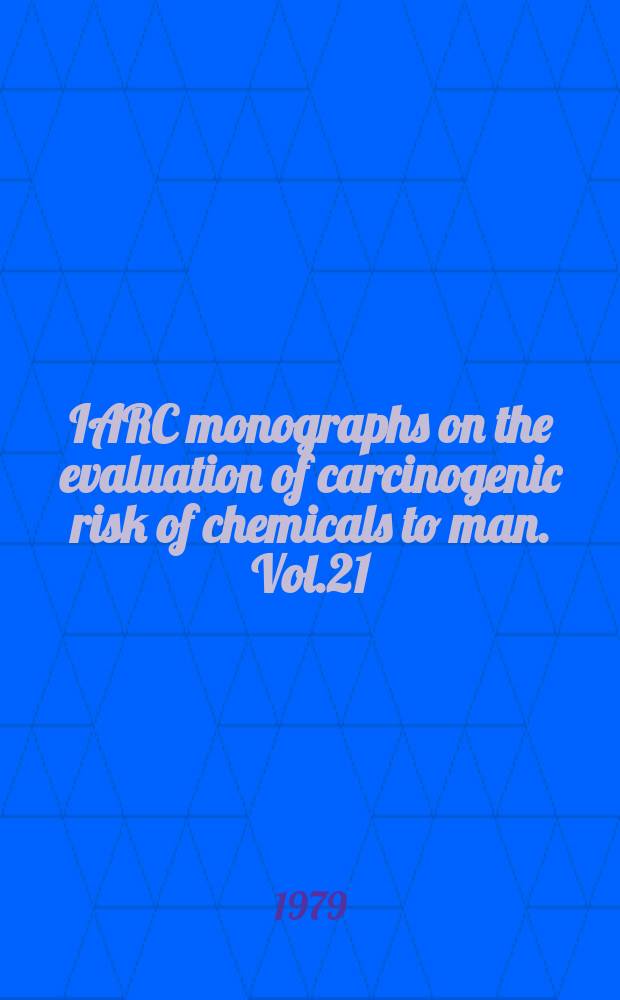 IARC monographs on the evaluation of carcinogenic risk of chemicals to man. Vol.21 : Sex hormones