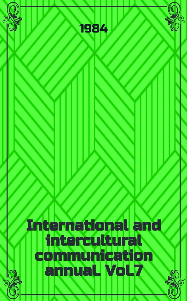 International and intercultural communication annual. Vol.7 : Intercultural communication theory