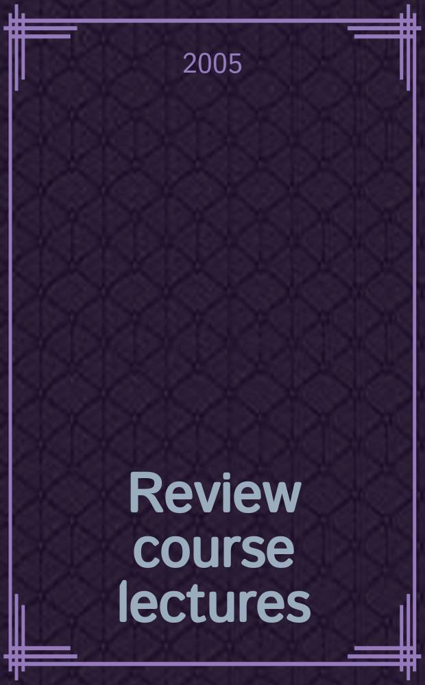 Review course lectures : Suppl. to Anesthesia & analgesia