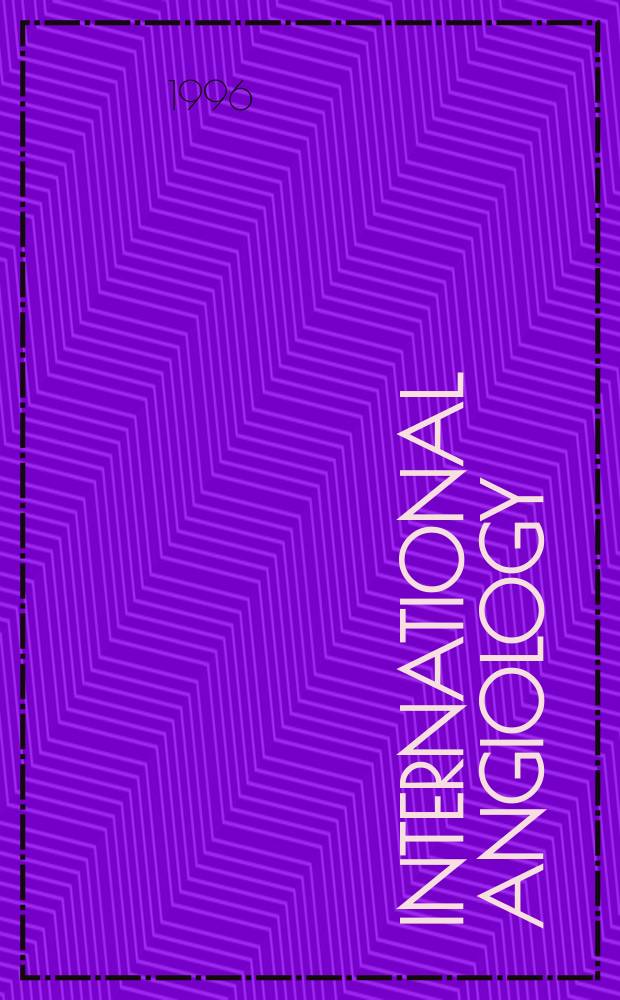 International angiology : Offic. j. of the Intern. union of angiology. Vol.15, №3