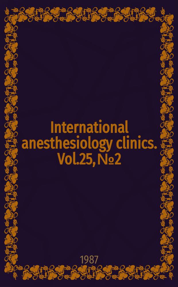 International anesthesiology clinics. Vol.25, №2 : Critical care transport