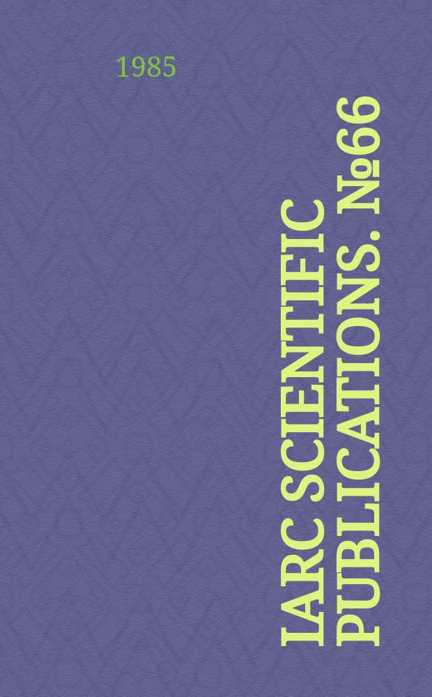IARC scientific publications. №66 : The Role of the registry in cancer control
