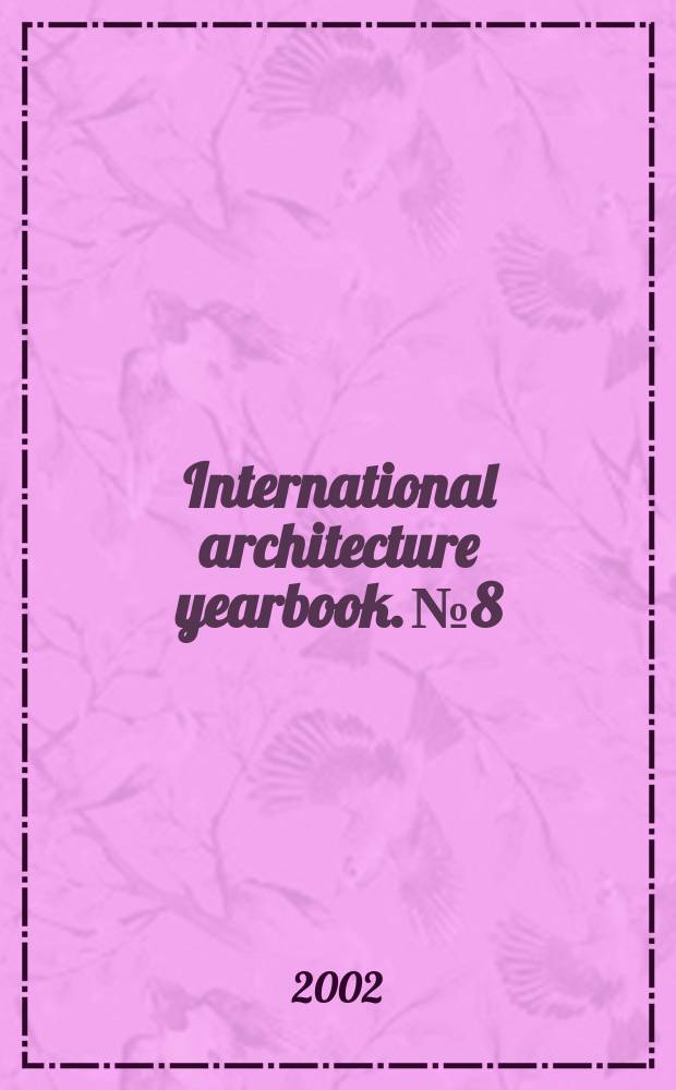 International architecture yearbook. №8