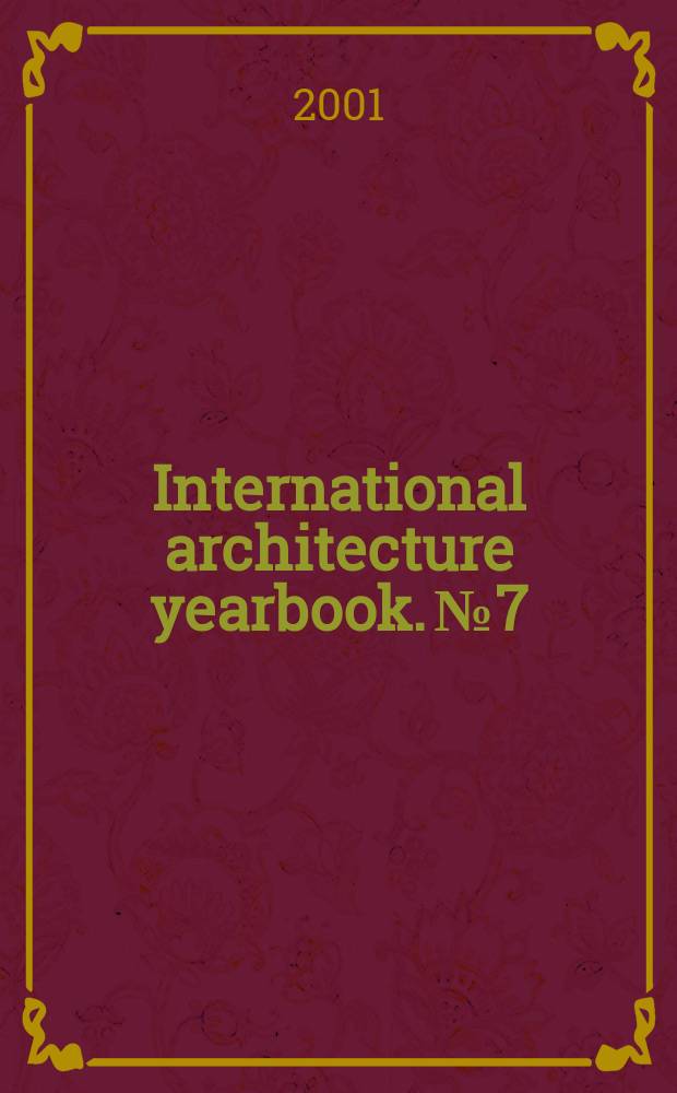International architecture yearbook. №7