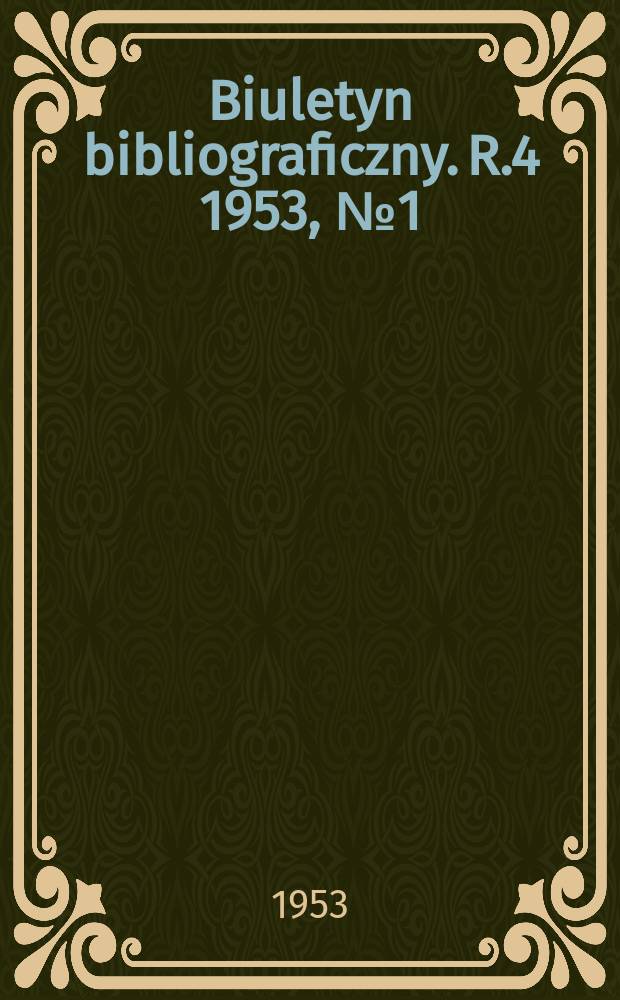 Biuletyn bibliograficzny. R.4 1953, №1(8) : Materiały do bibliografii prac. drukowanych prof. dr. Zofii Lissa