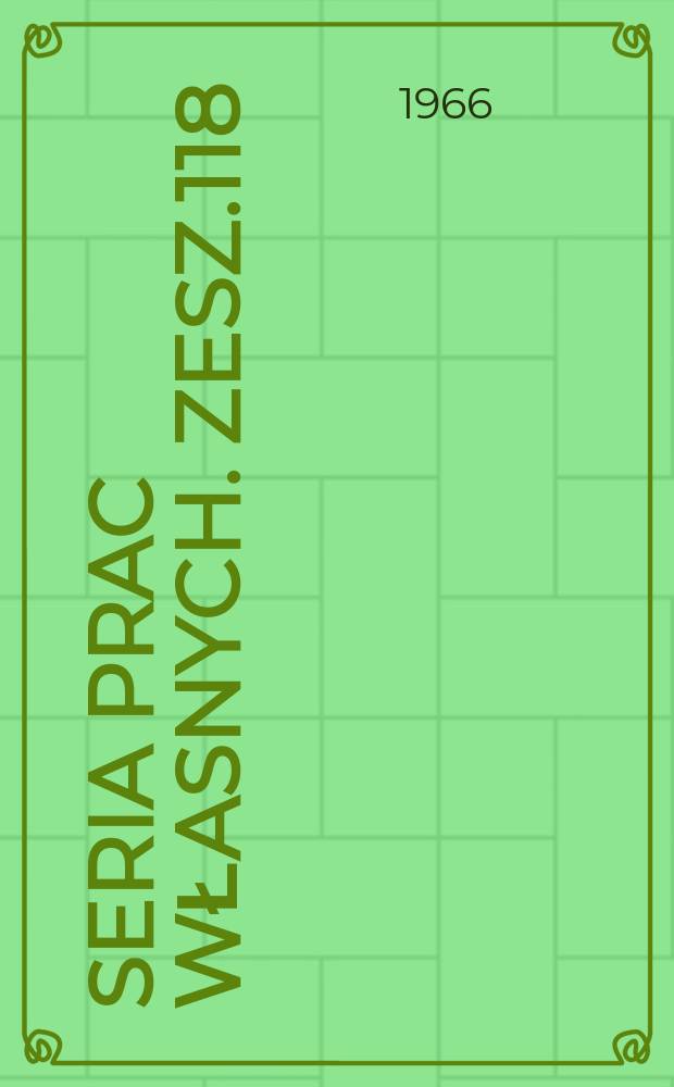 Seria prac własnych. Zesz.118 : Wybrane problemy planowania miejscowego na tle ogólnych teorii planowania