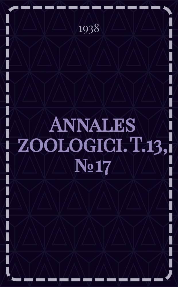 Annales zoologici. T.13, №17 : Vorl&auml;ufige Mitteilung &uuml;ber die Z&uuml;chtung eines sogenannten Ward-Zebras