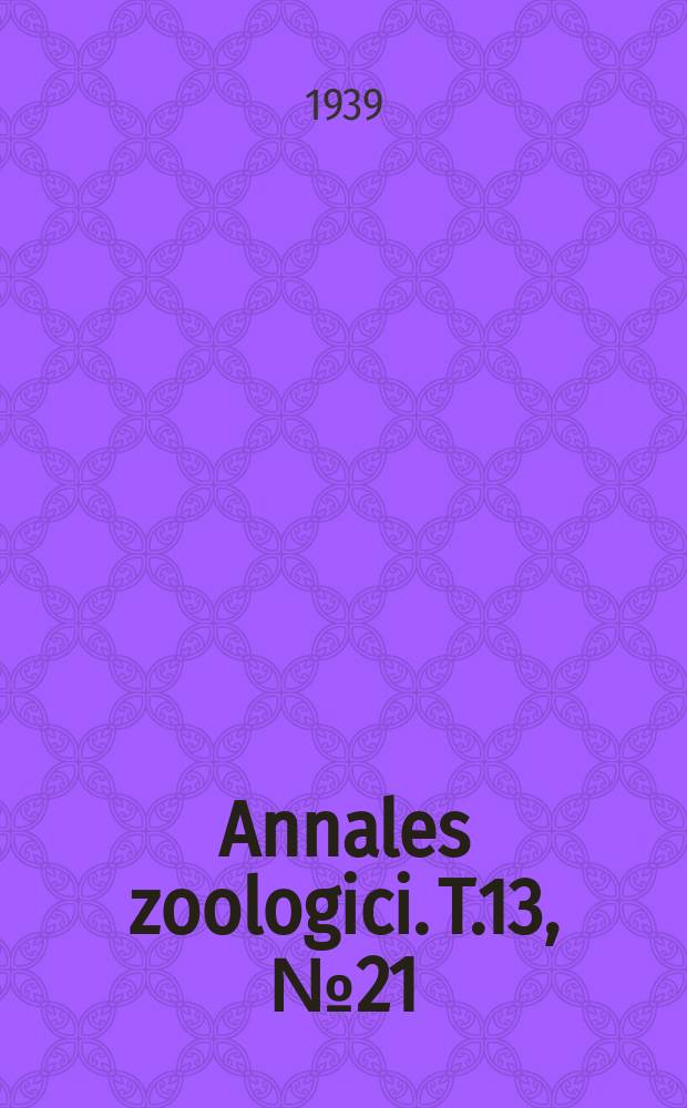 Annales zoologici. T.13, №21 : Ein Beitrag zur Kenntnis der Zygänen-Fauna von Nord-Ossetien (Zentral-Kaukasus)