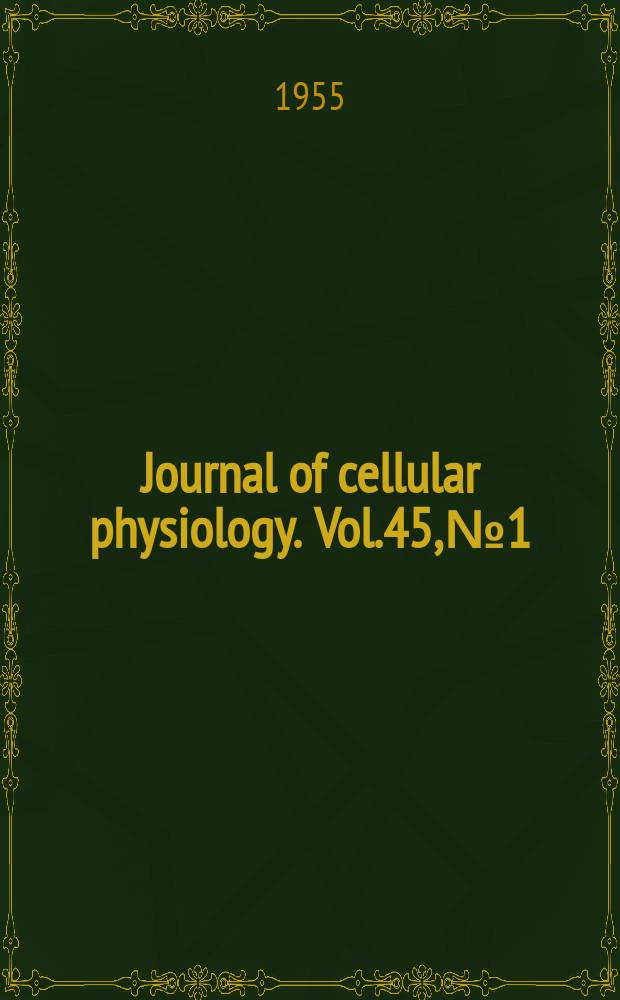Journal of cellular physiology. Vol.45, №1