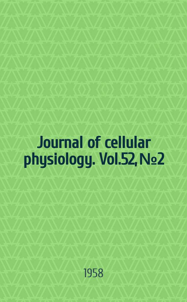 Journal of cellular physiology. Vol.52, №2