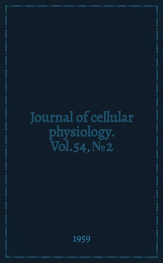Journal of cellular physiology. Vol.54, №2