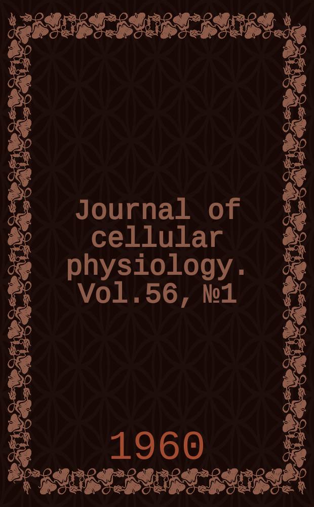 Journal of cellular physiology. Vol.56, №1