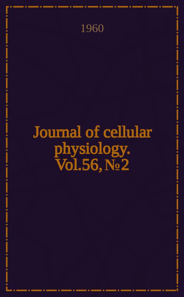 Journal of cellular physiology. Vol.56, №2