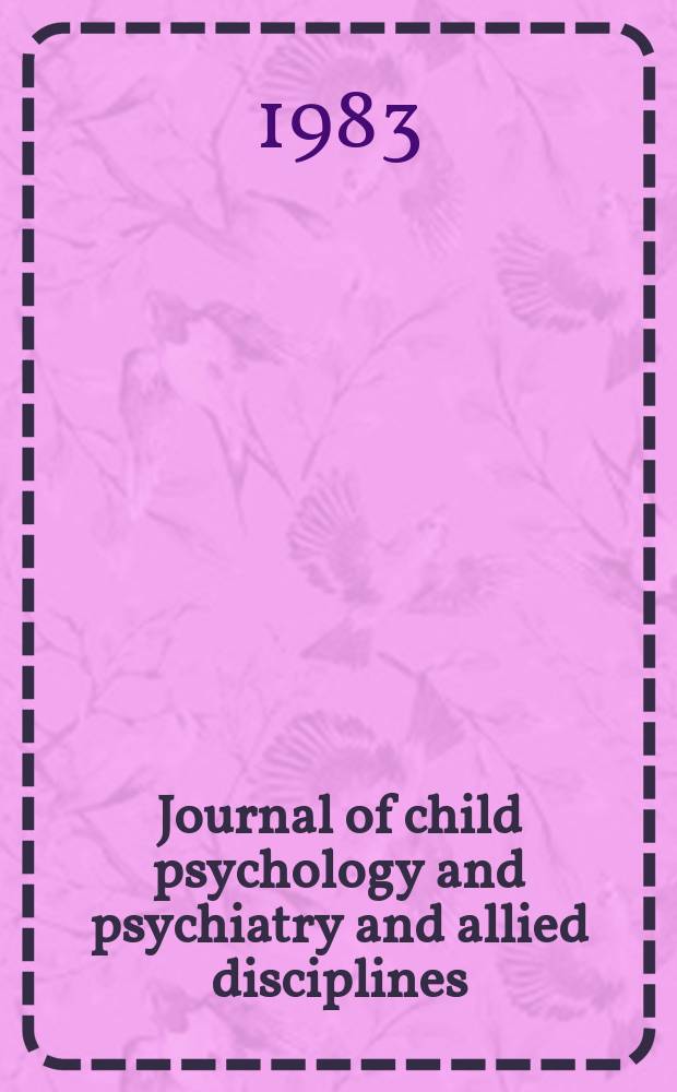 Journal of child psychology and psychiatry and allied disciplines : Official organ of the Association of child psychology and psychiatry. Vol.24, №1 : Human biopsychology