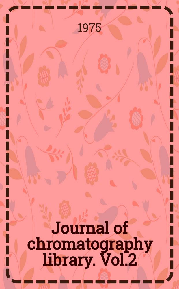 Journal of chromatography library. Vol.2 : Extraction chromatography