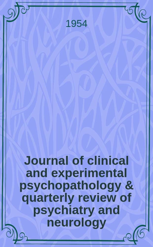 Journal of clinical and experimental psychopathology & quarterly review of psychiatry and neurology