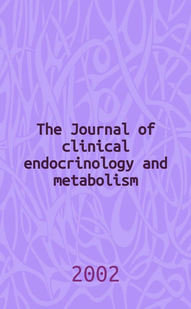 The Journal of clinical endocrinology and metabolism : Official journal of the Endocrine society. Vol.87, №12
