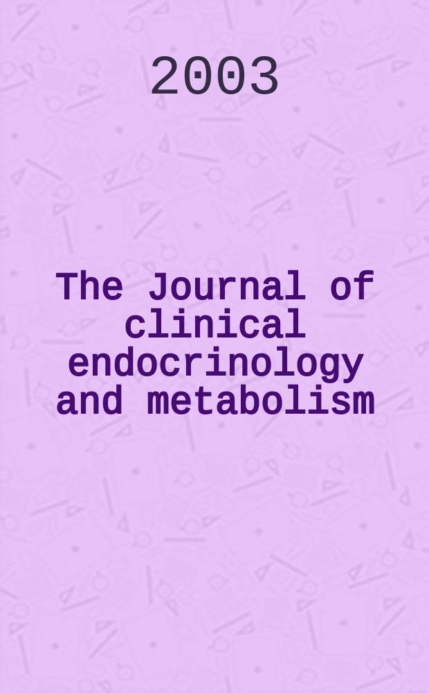 The Journal of clinical endocrinology and metabolism : Official journal of the Endocrine society. Vol.88, №9