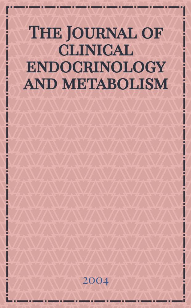 The Journal of clinical endocrinology and metabolism : Official journal of the Endocrine society. Vol.89, №3