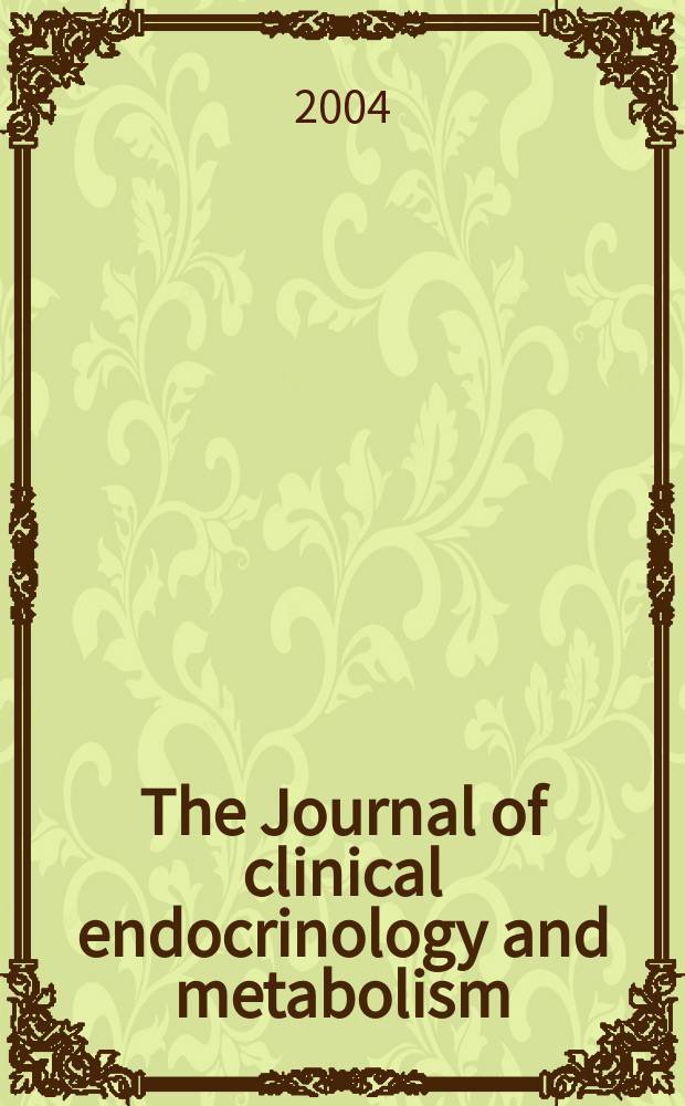 The Journal of clinical endocrinology and metabolism : Official journal of the Endocrine society. Vol.89, №8