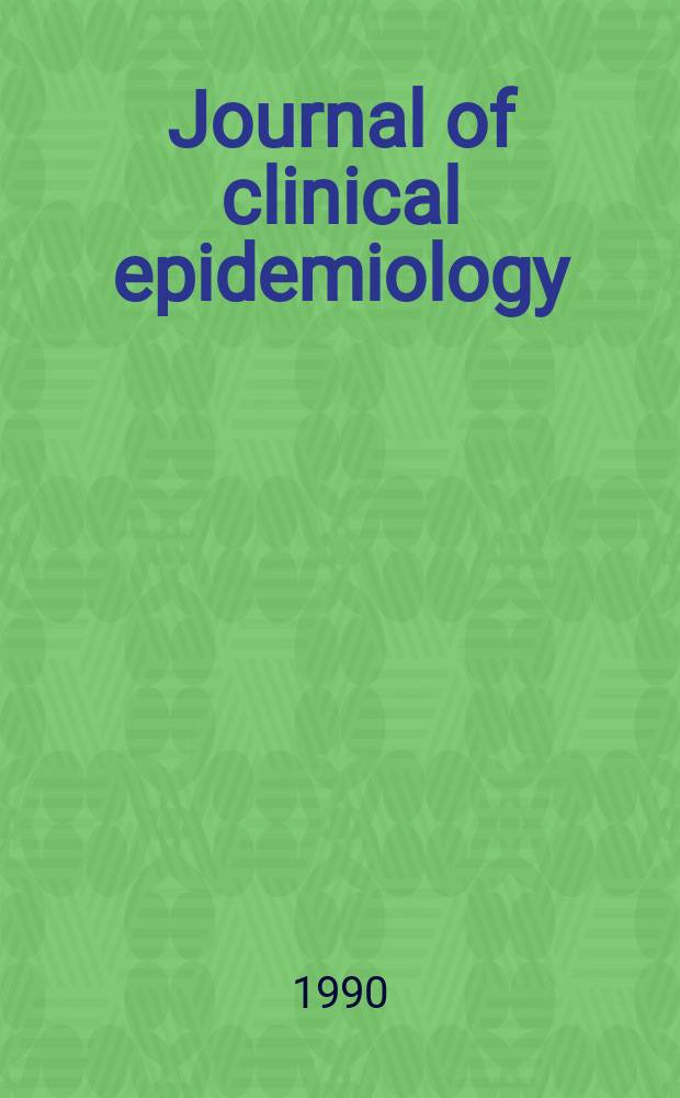 Journal of clinical epidemiology : Formerly J. of chronic diseases. Vol.43, №3