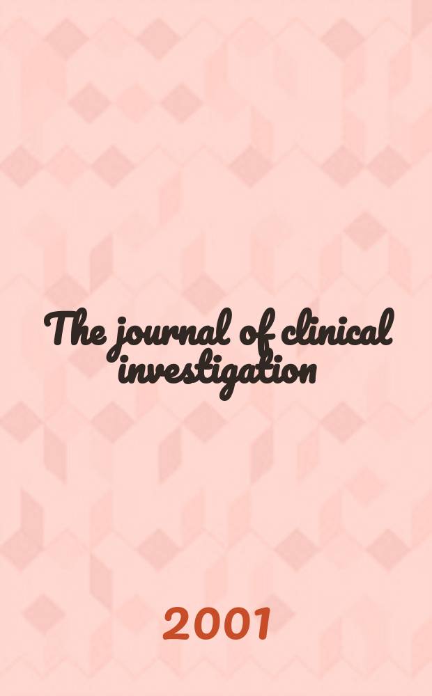 The journal of clinical investigation : Edit. for the American society for clinical investigation. Vol.107, №5