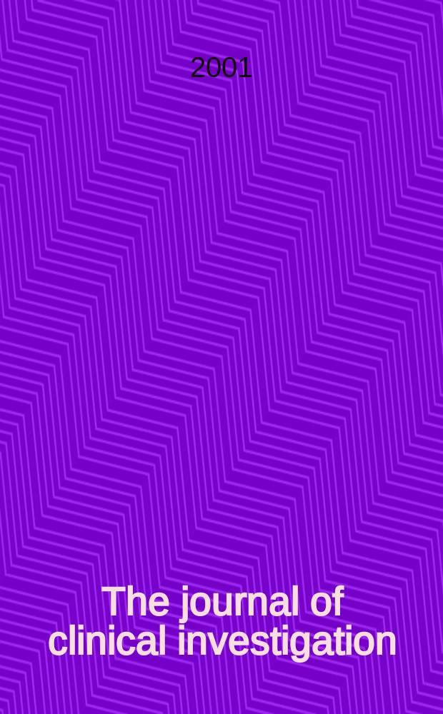 The journal of clinical investigation : Edit. for the American society for clinical investigation. Vol.107, №10