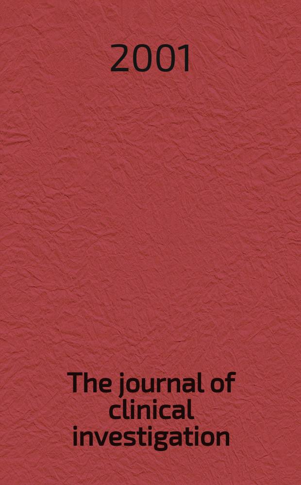 The journal of clinical investigation : Edit. for the American society for clinical investigation. Vol.108, №1