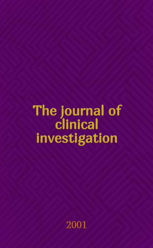 The journal of clinical investigation : Edit. for the American society for clinical investigation. Vol.108, №10