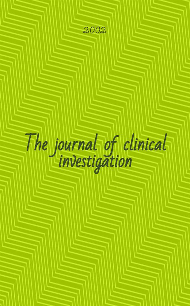 The journal of clinical investigation : Edit. for the American society for clinical investigation. Vol.109, №4