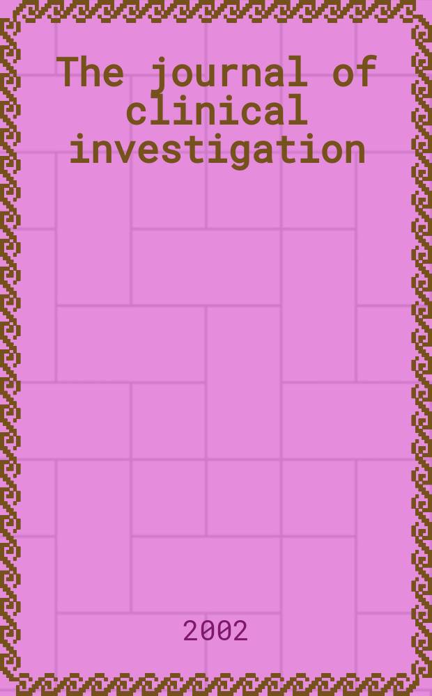 The journal of clinical investigation : Edit. for the American society for clinical investigation. Vol.110, №5