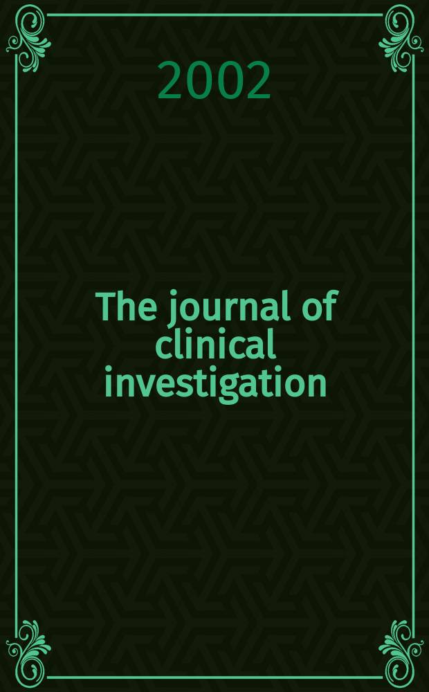 The journal of clinical investigation : Edit. for the American society for clinical investigation. Vol.110, №7
