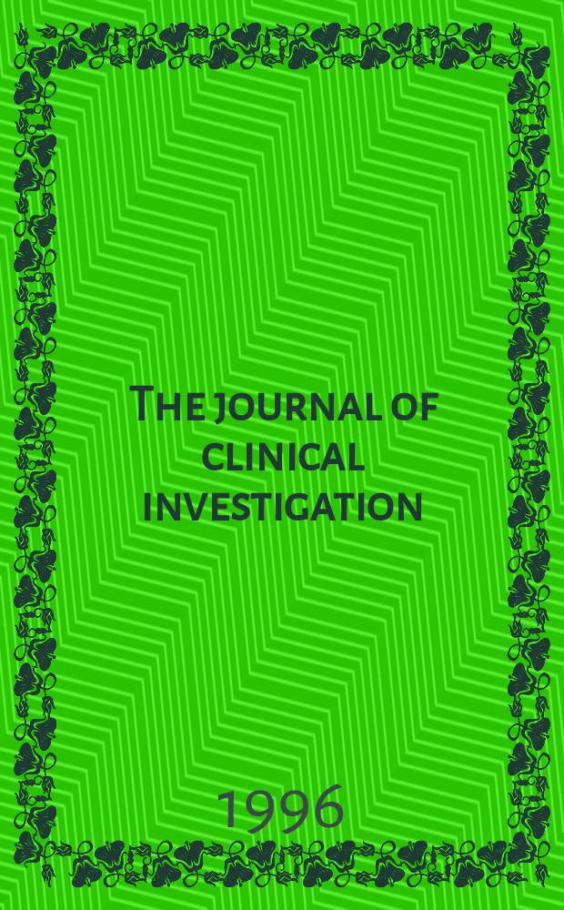 The journal of clinical investigation : Edit. for the American society for clinical investigation. Vol.98, №11