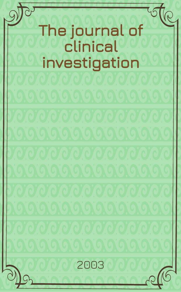The journal of clinical investigation : Edit. for the American society for clinical investigation. Vol.111, №10
