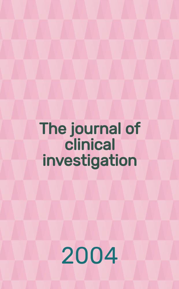 The journal of clinical investigation : Edit. for the American society for clinical investigation. Vol.114, №4