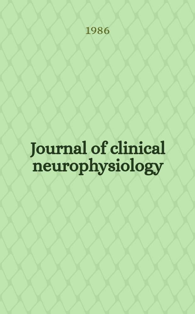 Journal of clinical neurophysiology : Offic. publ. of the Amer. electroencephalographic soc. Vol.3, №2