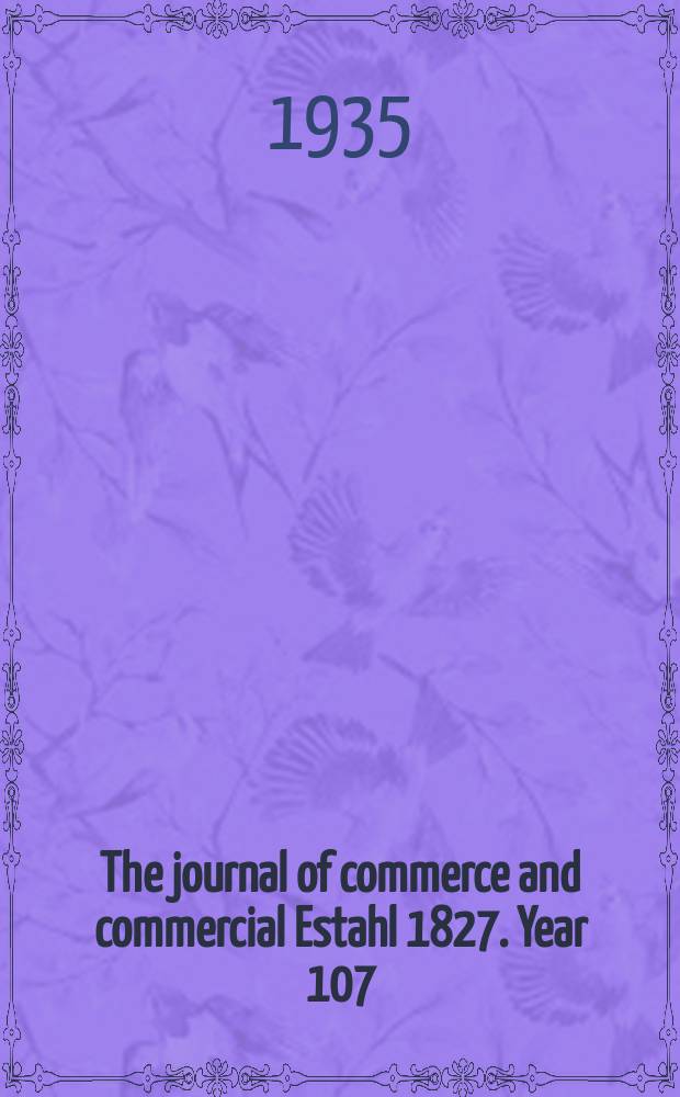 The journal of commerce and commercial Estahl 1827. Year 107; 121
