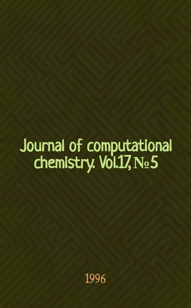Journal of computational chemistry. Vol.17, №5/6 : (Special issue on molecular mechanics