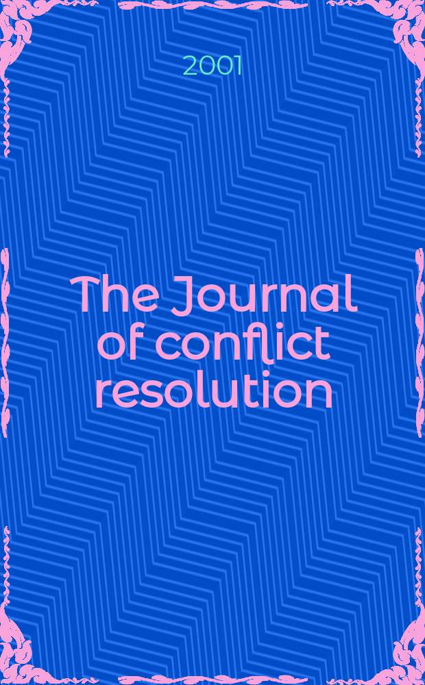 The Journal of conflict resolution : J. of the Peace science soc. (intern.). Vol.45, №1
