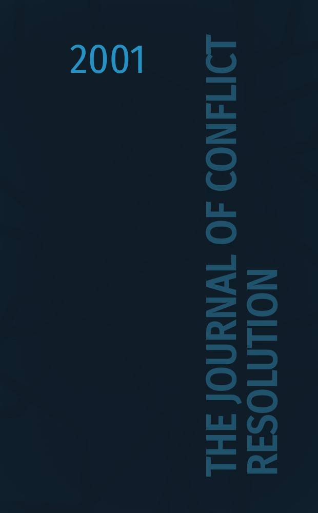The Journal of conflict resolution : J. of the Peace science soc. (intern.). Vol.45, №6