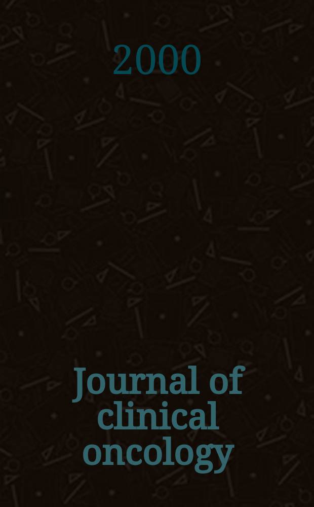 Journal of clinical oncology : The j. of the Amer. soc. of clinical oncology. Vol.18, №8