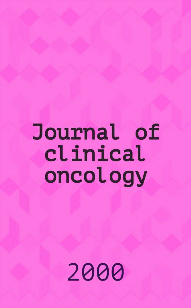 Journal of clinical oncology : The j. of the Amer. soc. of clinical oncology. Vol.18, №16