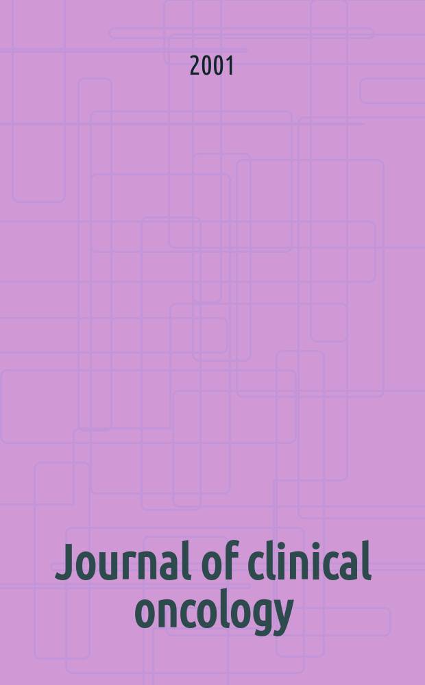 Journal of clinical oncology : The j. of the Amer. soc. of clinical oncology. Vol.19, №16