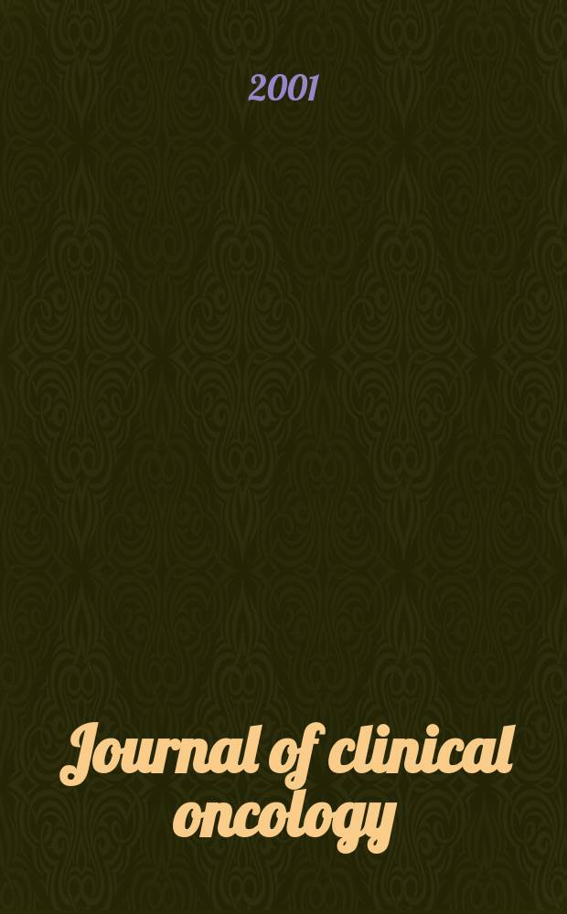 Journal of clinical oncology : The j. of the Amer. soc. of clinical oncology. Vol.19, №17