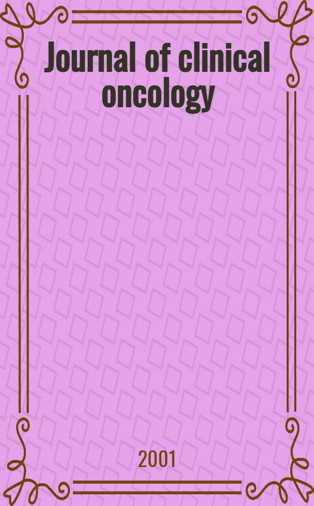 Journal of clinical oncology : The j. of the Amer. soc. of clinical oncology. Vol.19, №1