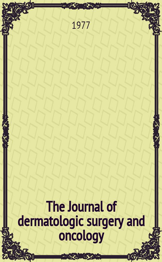 The Journal of dermatologic surgery and oncology