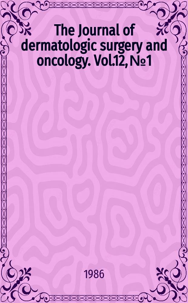 The Journal of dermatologic surgery and oncology. Vol.12, №1 : Dermatology cosmetic surgery in the non-white patient