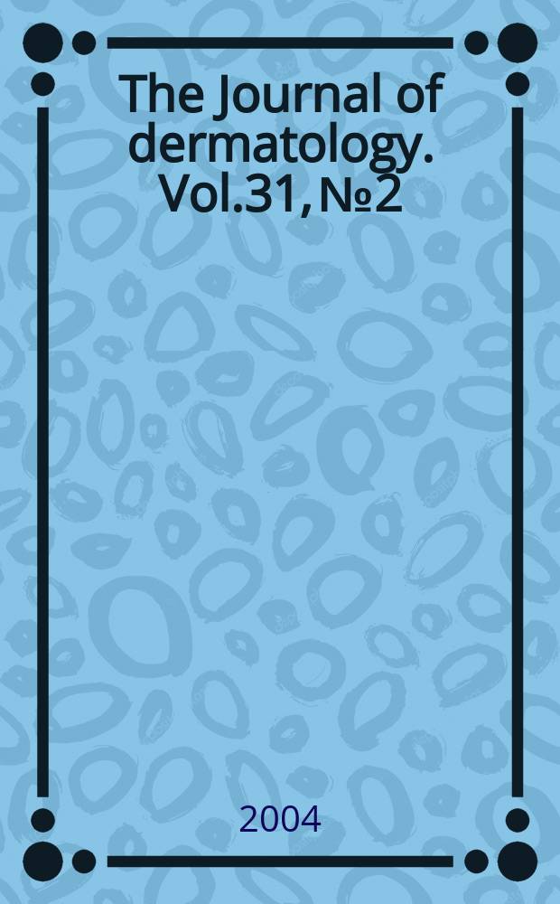 The Journal of dermatology. Vol.31, №2
