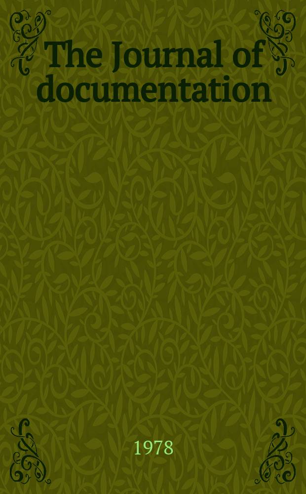 The Journal of documentation : Devoted to the recording, organization and dissemination of specialized knowledge. Vol.34, №4 : Inmemory of Yerbert Cololans
